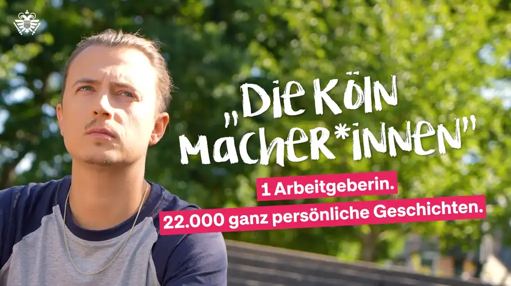 Ein Mann schaut in die Ferne. Dazu der Text  "Die Köln Macher*innen. 1 Arbeitgeberin. 22.000 ganz persönliche Geschichten.