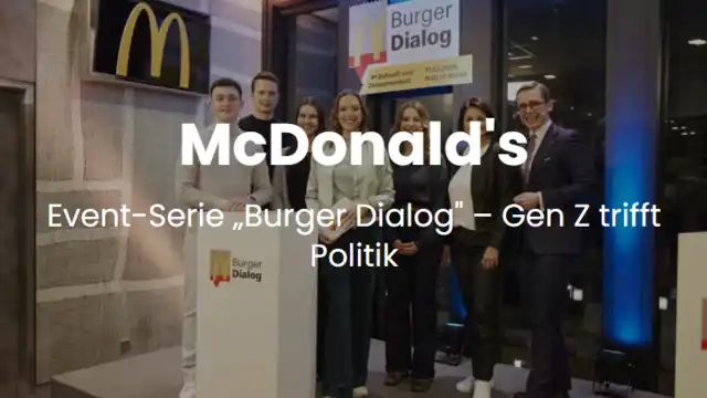 Vorschaubild Case McDonald's: Event-Serie "Burger Dialog" - Gen Z trifft Politik