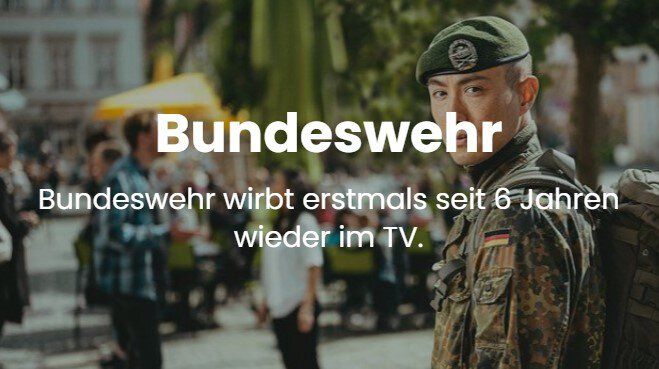 Text auf Bild "Bundeswehr wirbt erstmals seit 6 Jahren wieder im TV."