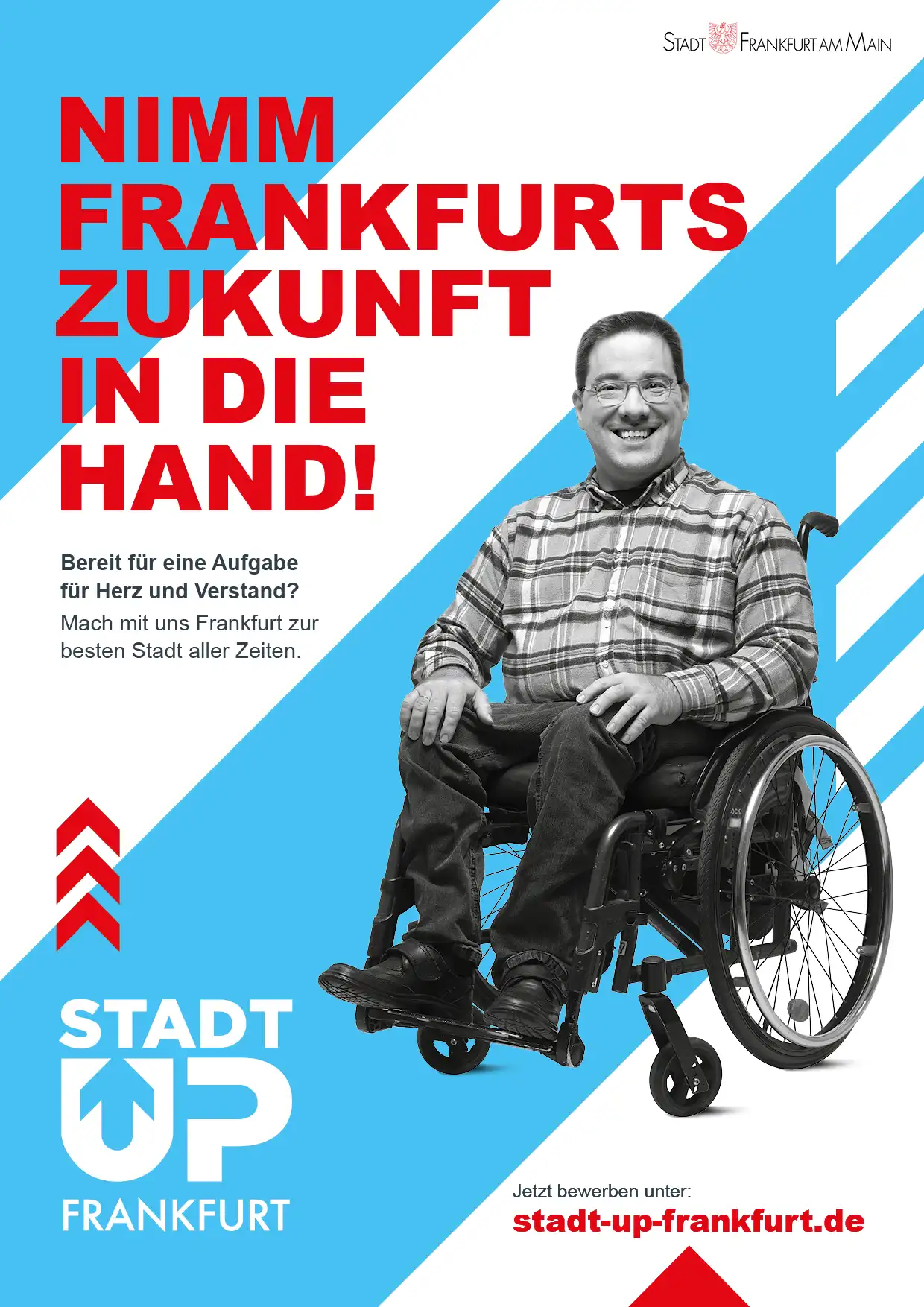 Plakat mit dem Text "Nimm Frankfurts Zukunft in die Hand!" und einem Mitarbeitern der Stadt Frankfurt.