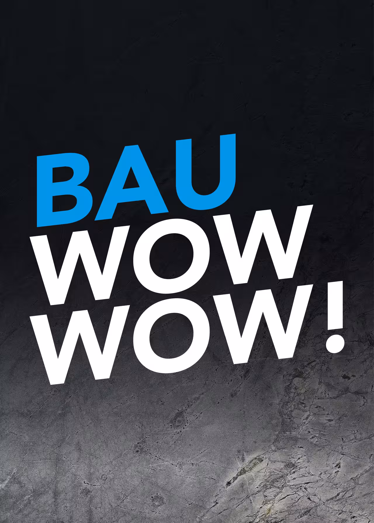 Der Text "Bau wow wow!" in weiß-blau.