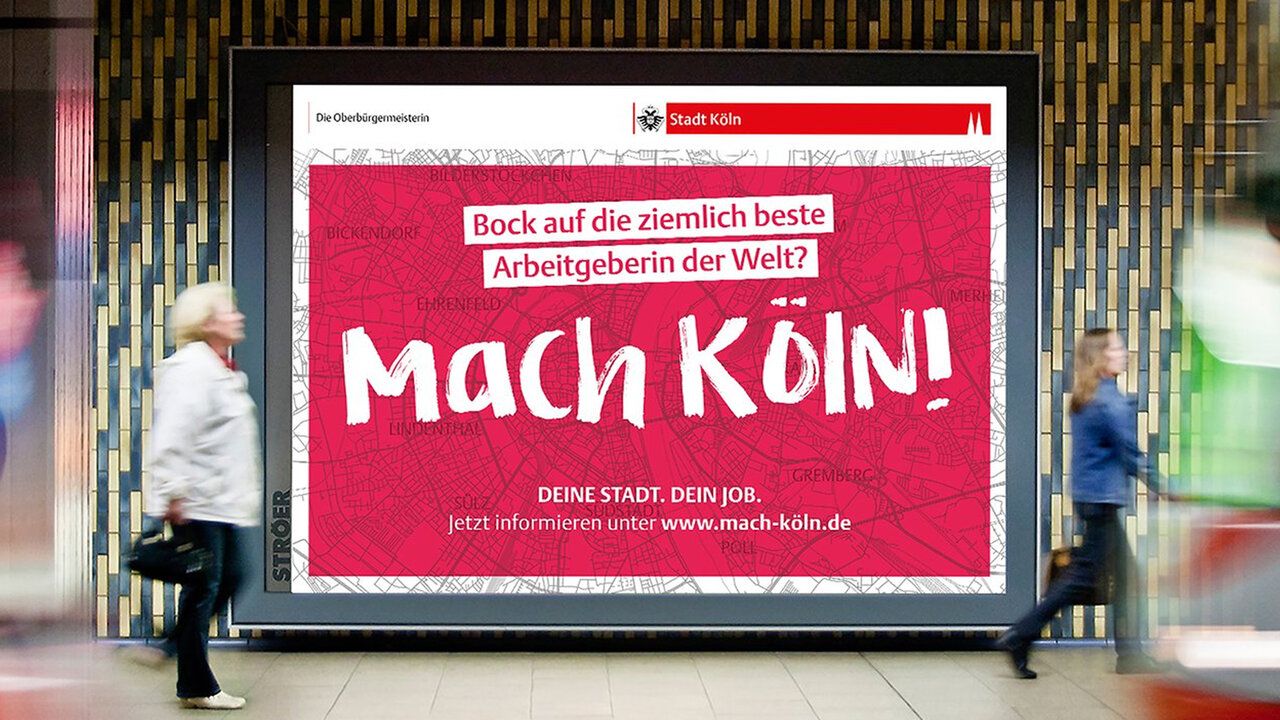 Plakat der Stadt Köln Arbeitgeberkampagne. Text: Mach Köln