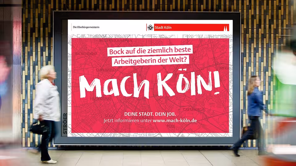Plakat der Stadt Köln Arbeitgeberkampagne. Text: Mach Köln