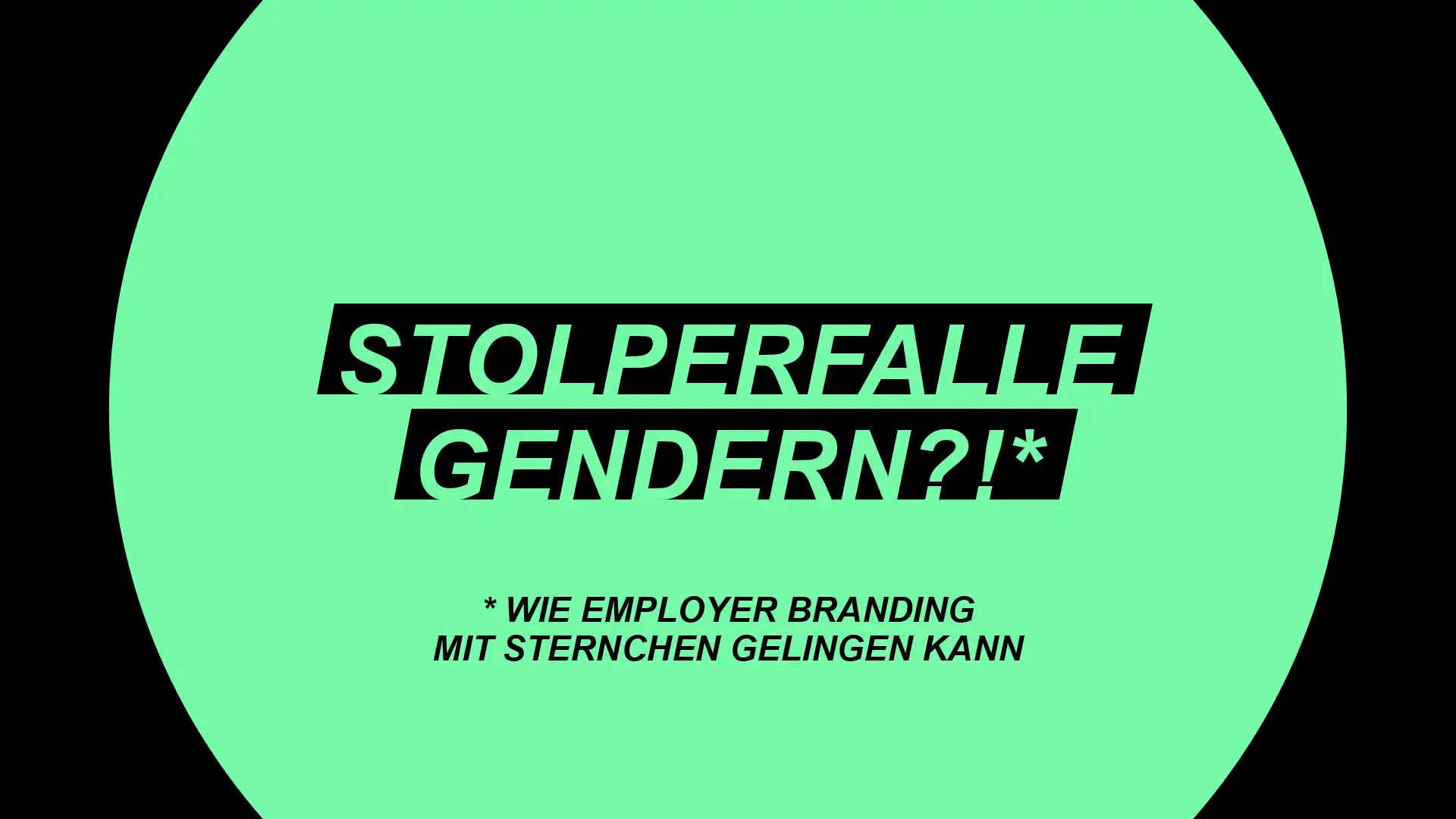 Grafik mit dem Text "Stolperfalle Gendern?!* Wie Employer Branding mit Sternchen gelingen kann