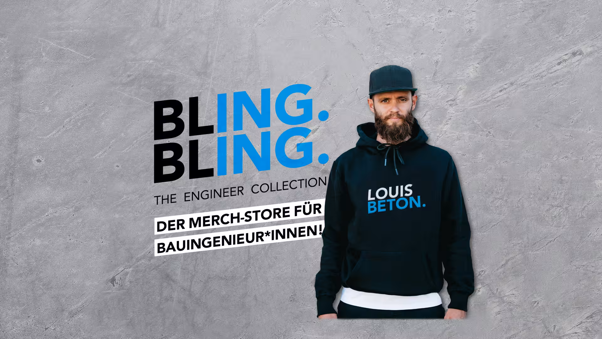 Ein Mann steht vor einer Betonwand. Daneben der Satz: "Bling. Bling. Der Merch-Store für Bauingenierinnen!